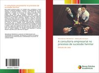 Produktbild: A consultoria empresarial no processo de sucess&atilde;o familiar