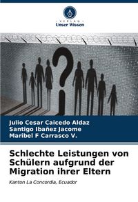 Produktbild: Schlechte Leistungen von Sch&uuml;lern aufgrund der Migration ihrer Eltern