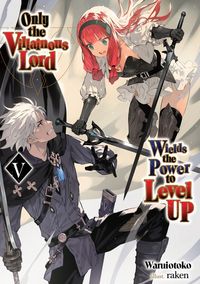 Produktbild: Only the Villainous Lord Wields the Power to Level Up: Volume 5