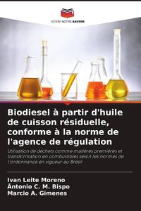 Produktbild: Biodiesel &agrave; partir d'huile de cuisson r&eacute;siduelle, conforme &agrave; la norme de l'agence de r&eacute;gulation