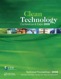 Produktbild: Clean Technology 2009: Bioenergy, Renewables, Storage, Grid, Waste and Sustainability Technical Proceedings of the 2009 Clean Technology Conf