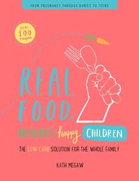 Produktbild: Real Food, Healthy, Happy, Children