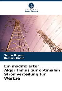 Produktbild: Ein modifizierter Algorithmus zur optimalen Stromverteilung f&uuml;r Werkze