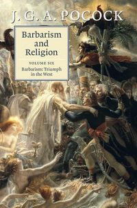 Produktbild: Barbarism and Religion: Volume 6, Barbarism: Triumph in the West