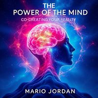 Produktbild: The Power Of The Mind: Co-Creating Your Reality