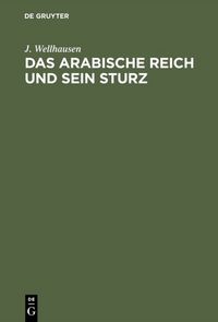 Produktbild: Das arabische Reich und sein Sturz