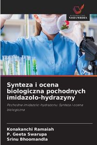 Produktbild: Synteza i ocena biologiczna pochodnych imidazolo-hydrazyny