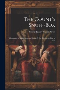 Produktbild: The Count's Snuff-Box: A Romance of Washington and Buzzard's Bay During the War of 1812