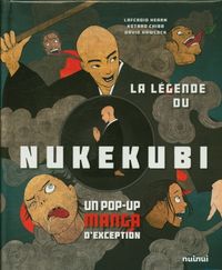 Produktbild: La l&eacute;gende du nukekubi : un pop-up manga d'exception