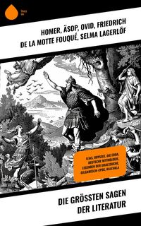 Produktbild: Die gr&ouml;&szlig;ten Sagen der Literatur