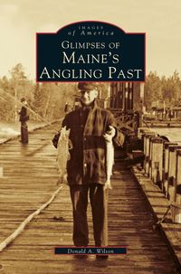 Produktbild: Glimpses of Maine's Angling Past