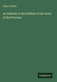 Produktbild: An Address to the Soldiers of the Army of the Potomac