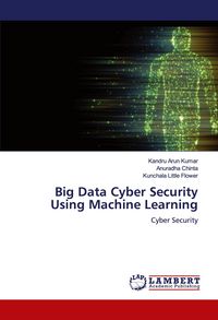 Produktbild: Big Data Cyber Security Using Machine Learning