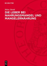 Produktbild: Die Leber bei Nahrungsmangel und Mangelern&auml;hrung