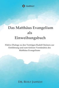 Produktbild: Das Matth&auml;us Evangelium als Einweihungsbuch
