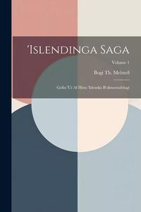 Produktbild: 'islendinga Saga: Gefin 'ut Af Hinu 'islenska B'okmentafelagi; Volume 1