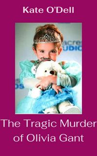 Produktbild: The Tragic Murder of Olivia Gant