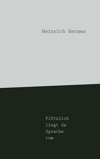 Produktbild: Pl&ouml;tzlich liegt da Sprache rum