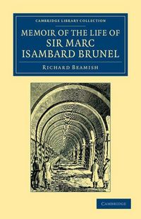 Produktbild: Memoir of the Life of Sir Marc Isambard Brunel