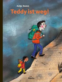 Bild vom Artikel Teddy ist weg! vom Autor Antje Damm