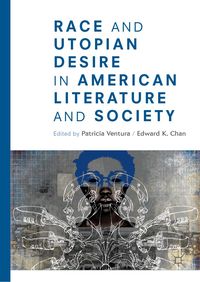 Produktbild: Race and Utopian Desire in American Literature and Society