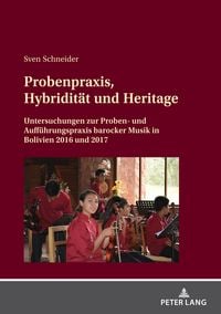 Produktbild: Probenpraxis, Hybridit&auml;t und Heritage