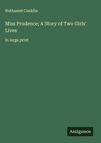 Produktbild: Miss Prudence; A Story of Two Girls' Lives