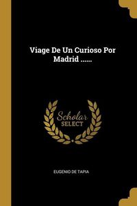 Produktbild: Viage De Un Curioso Por Madrid ......