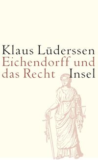 Bild vom Artikel Eichendorff und das Recht vom Autor Klaus Lüderssen