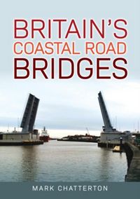 Produktbild: Britain's Coastal Road Bridges