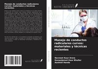 Produktbild: Manejo de conductos radiculares curvos: materiales y t&eacute;cnicas recientes