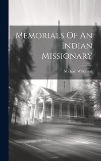 Produktbild: Memorials Of An Indian Missionary
