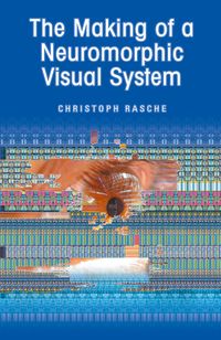 Produktbild: The Making of a Neuromorphic Visual System