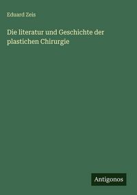 Produktbild: Die literatur und Geschichte der plastichen Chirurgie