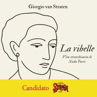 Produktbild: La ribelle. Vita straordinaria di Nada Parri