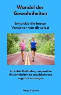 Produktbild: Wandel der Gewohnheiten - Entwickle die besten Versionen von dir selbst