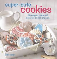 Bild vom Artikel Super Cute Cookies vom Autor Chloe Coker