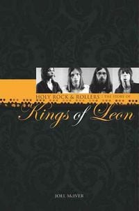 Produktbild: Holy Rock 'n' Rollers: The Story of Kings of Leon