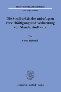Produktbild: Die Strafbarkeit der unbefugten Vervielf&auml;ltigung und Verbreitung von Standardsoftware.