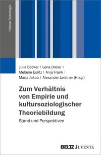 Produktbild: Zum Verh&auml;ltnis von Empirie und kultursoziologischer Theoriebildung