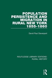 Produktbild: Population Persistence and Migration in Rural New York, 1855-1860