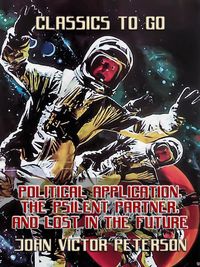 Produktbild: Political Application, The Psilent Partner, and Lost In The Future
