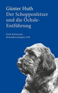 Produktbild: Der Schoppenfetzer und die &Ouml;chsle-Entf&uuml;hrung