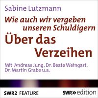 Produktbild: Wie auch vergeben unseren Schuldigern - &Uuml;ber das Verzeihen