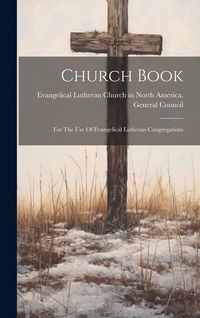 Produktbild: Church Book: For The Use Of Evangelical Lutheran Congregations