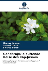 Produktbild: Gandhraj:Die duftende Reise des Kap-Jasmin