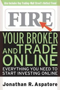 Produktbild: Fire Your Broker and Trade Online