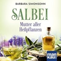 Produktbild: Salbei &ndash; Mutter aller Heilpflanzen. H&ouml;rbuch