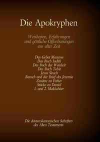 Produktbild: Die Apokryphen, die deuterokanonischen Schriften des Alten Testaments der Bibel