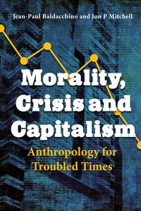 Produktbild: Morality, Crisis and Capitalism